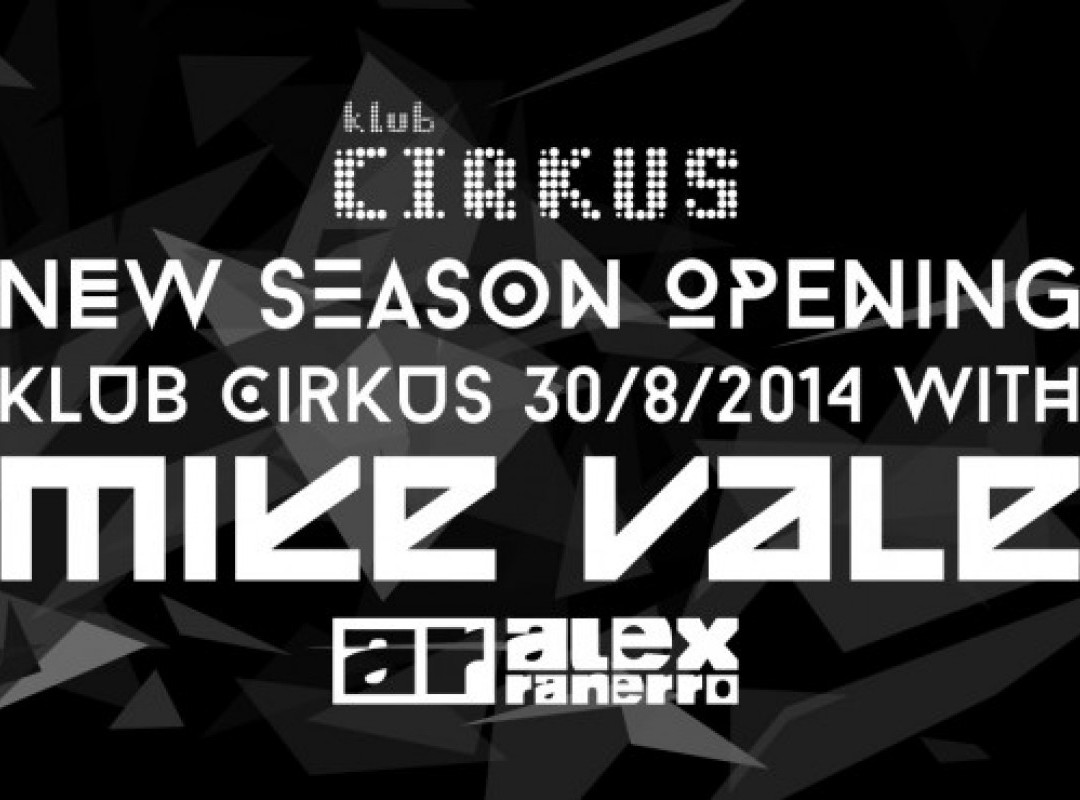 Season Opening with  MIKE VALE & ALEX RANERRO