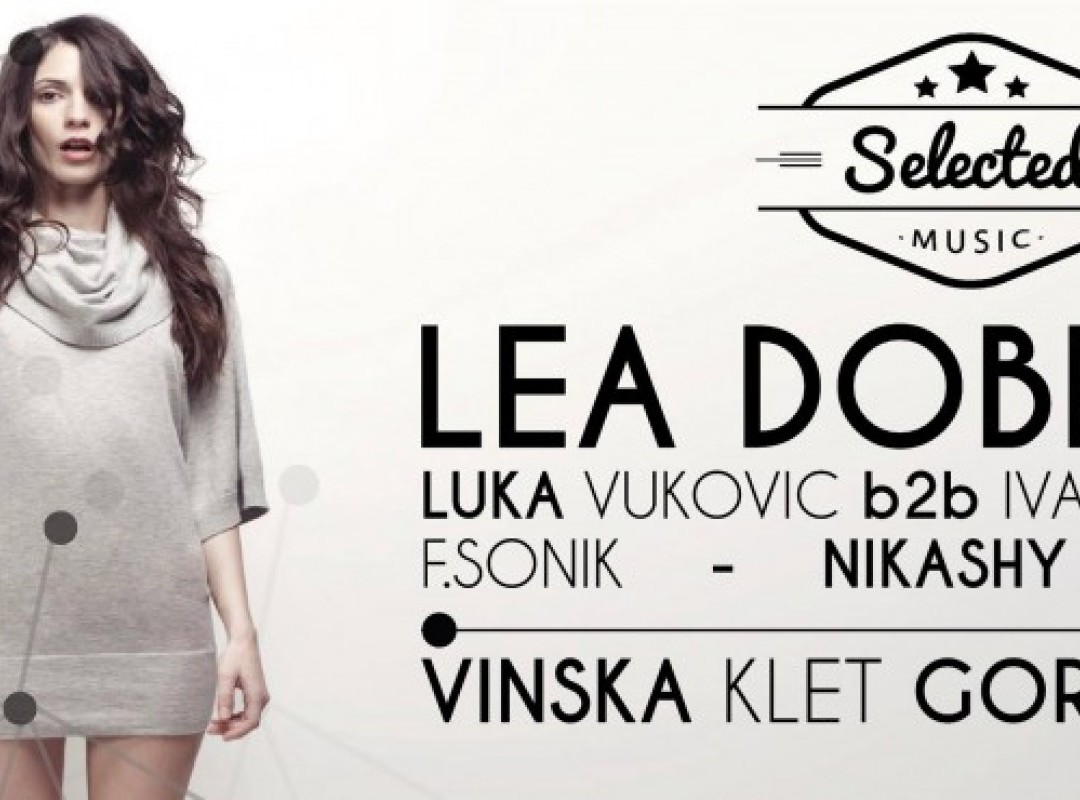 Selected Music w/ Lea Dobrcic, Luka Vukovic b2b Ivan Radojevic, F. Sonik, Maxell & Nikashy