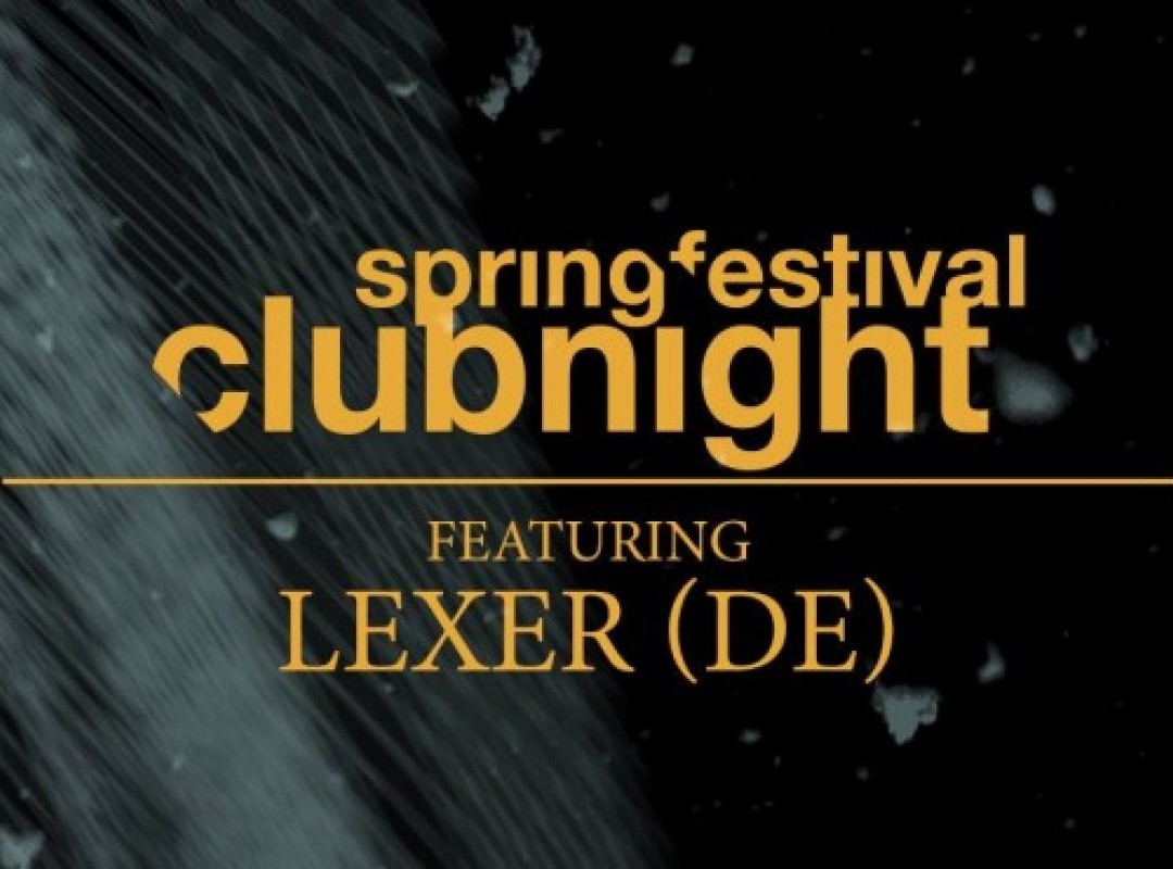 Springfestival Clubnight mit LEXER (wild animals records)