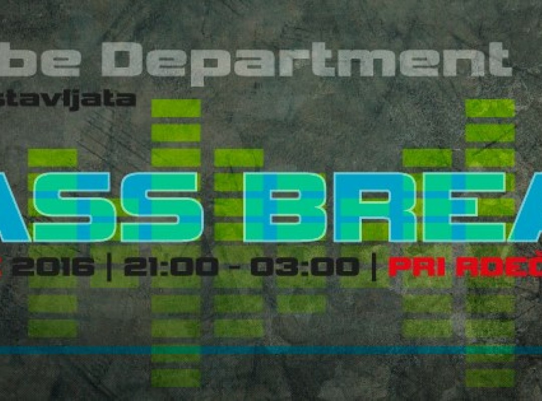 KŠŠ + Vibe Department: BASS BREAK