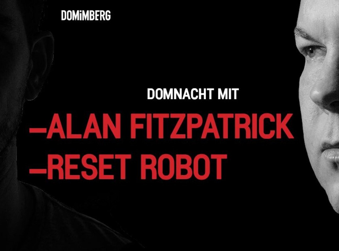 DOMNACHT IV mit Alan Fitzpatrick & Reset Robot