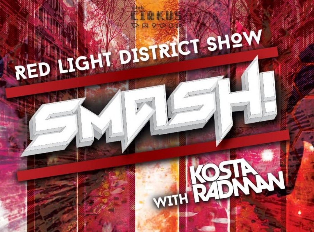 SCHOOL'S OUT - SMASH! ft. Kosta Radman & Red Light District Show