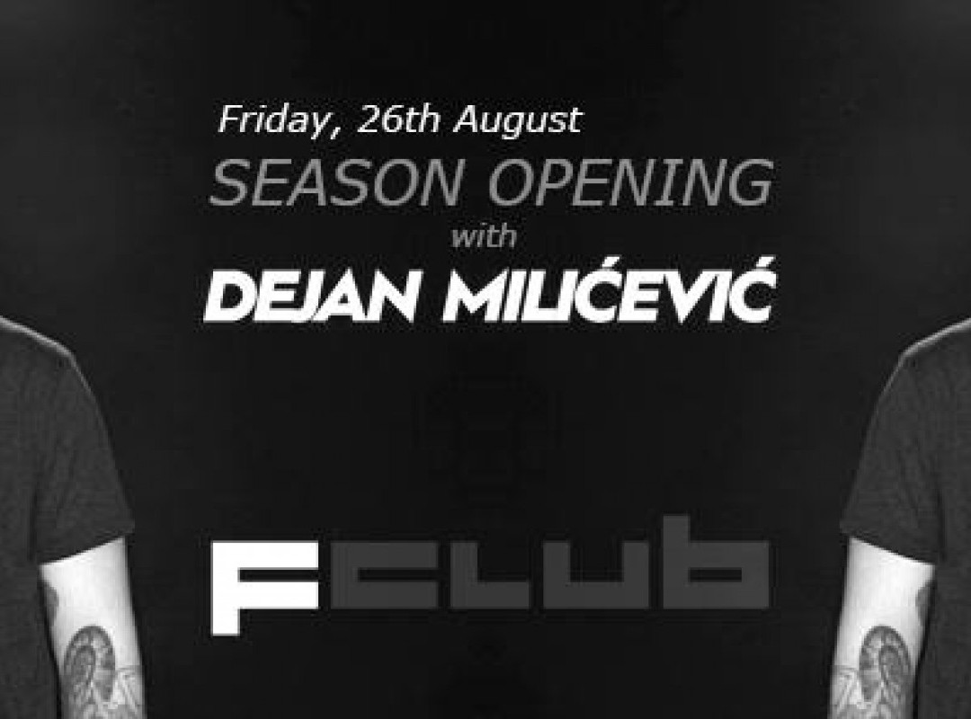 F-Opening w/Dejan Milicevic