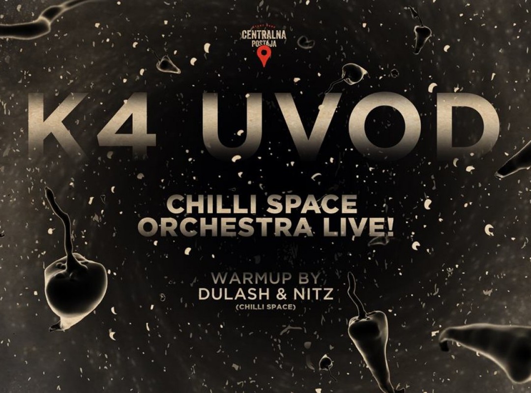 K4: UVOD / Chilli SPACE Orchestra Live