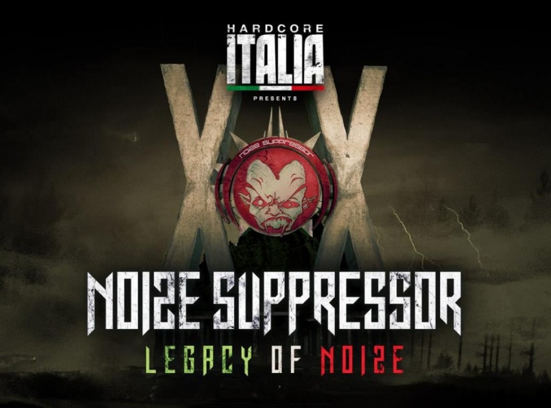 Hardcore Italia presents Noize Suppressor XX - Legacy of Noize