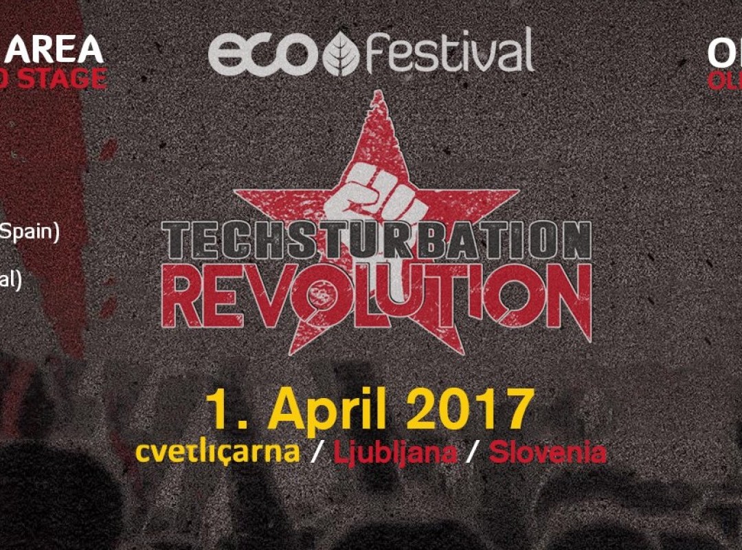ECO festival - Techsturbation Revolution