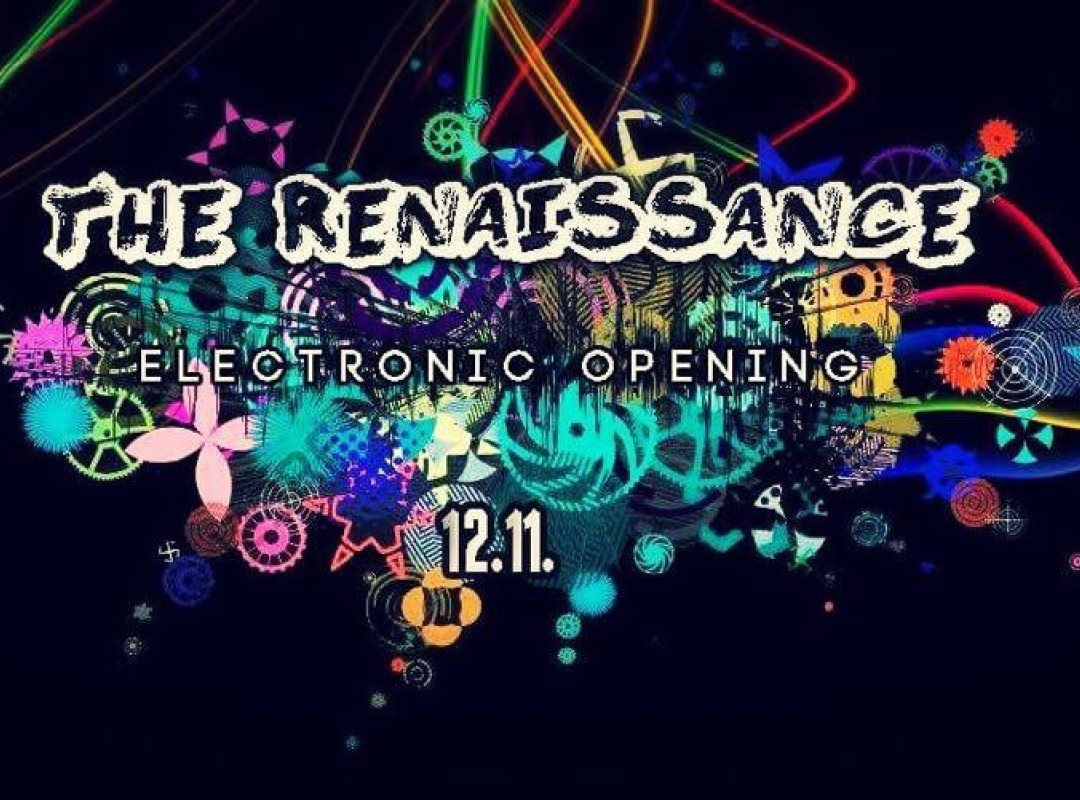 The Renaissance Electronik opening