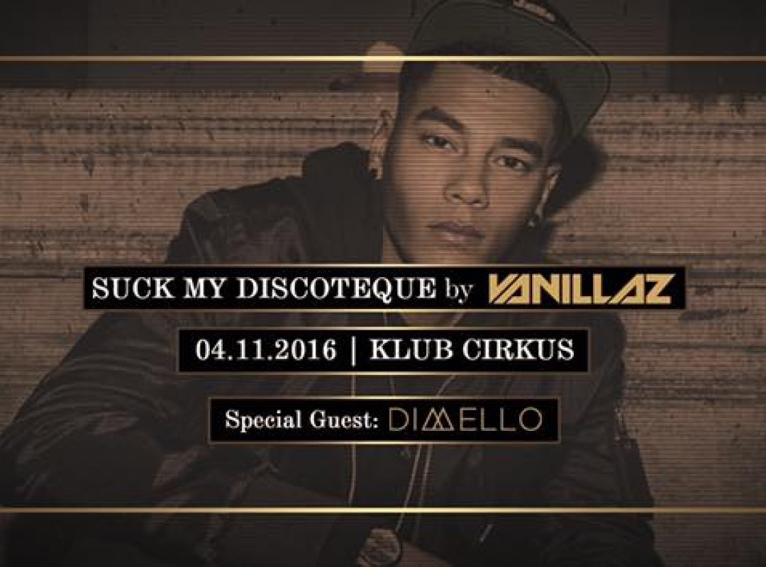 Cirkus 5* BDay: Suck my Discoteque by Vanillaz + Dimello Live!