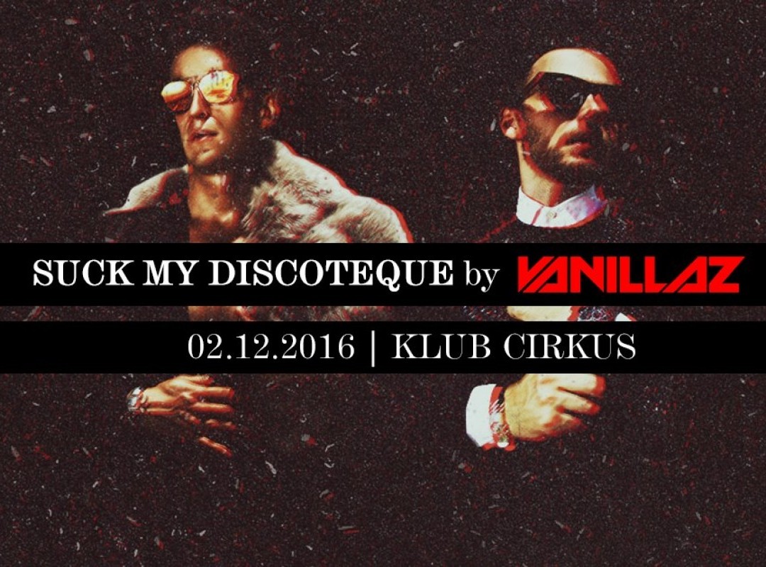 Vanillaz pres. Suck my Discoteque