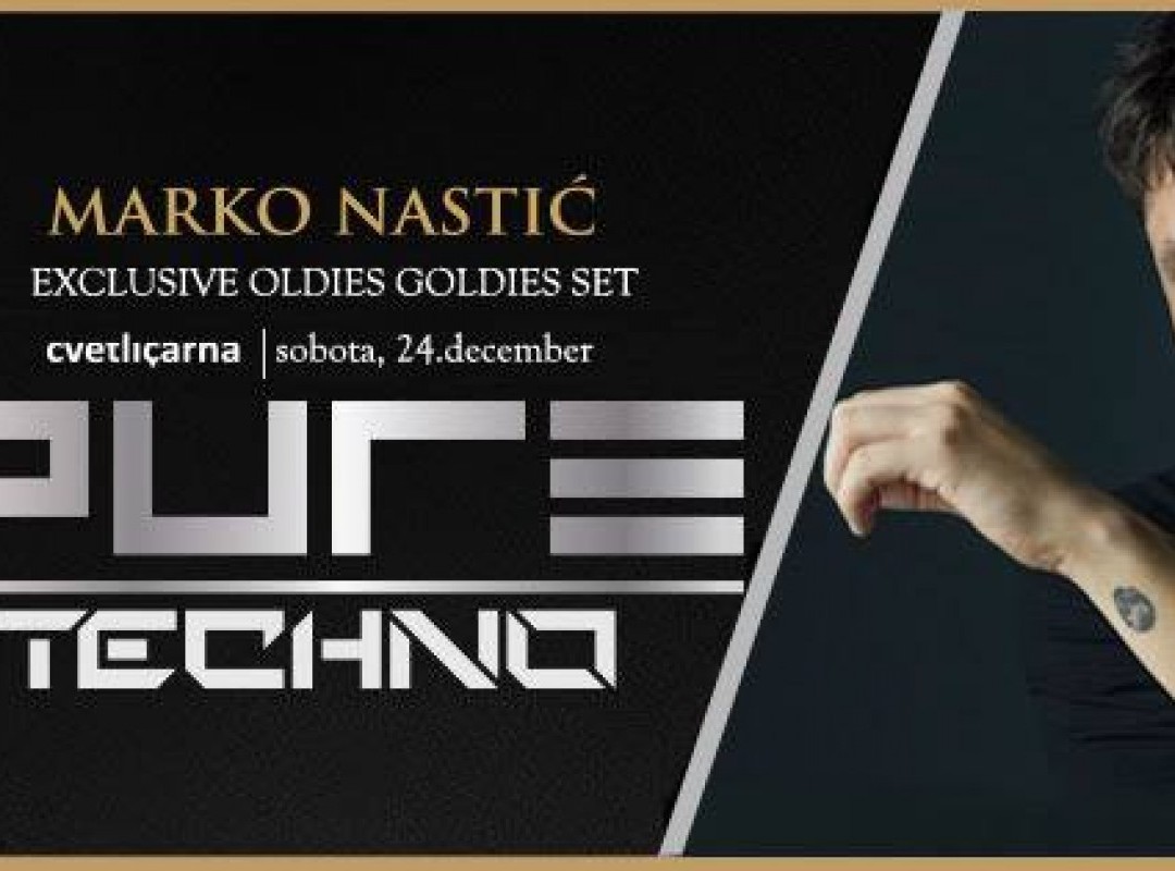 PURE Techno with Marko Nastić