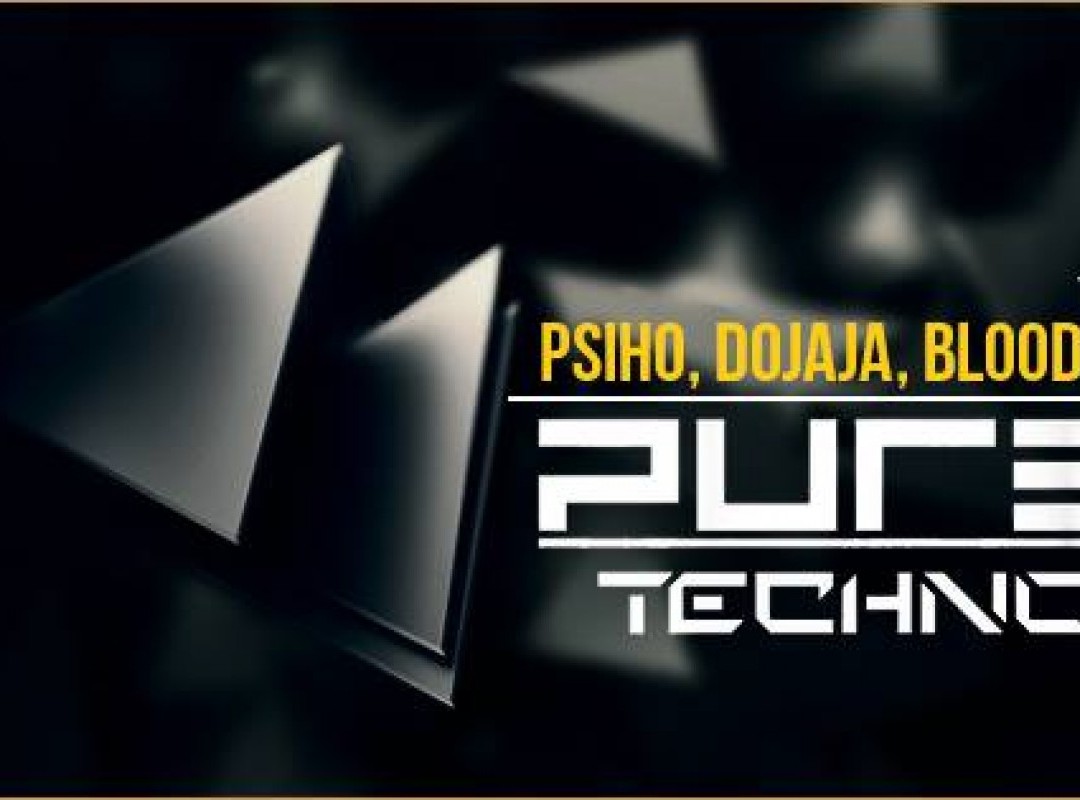 PURE Techno w. Psiho & Dojaja