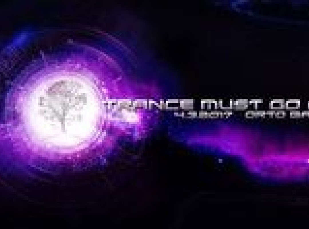 Trance Must Go On