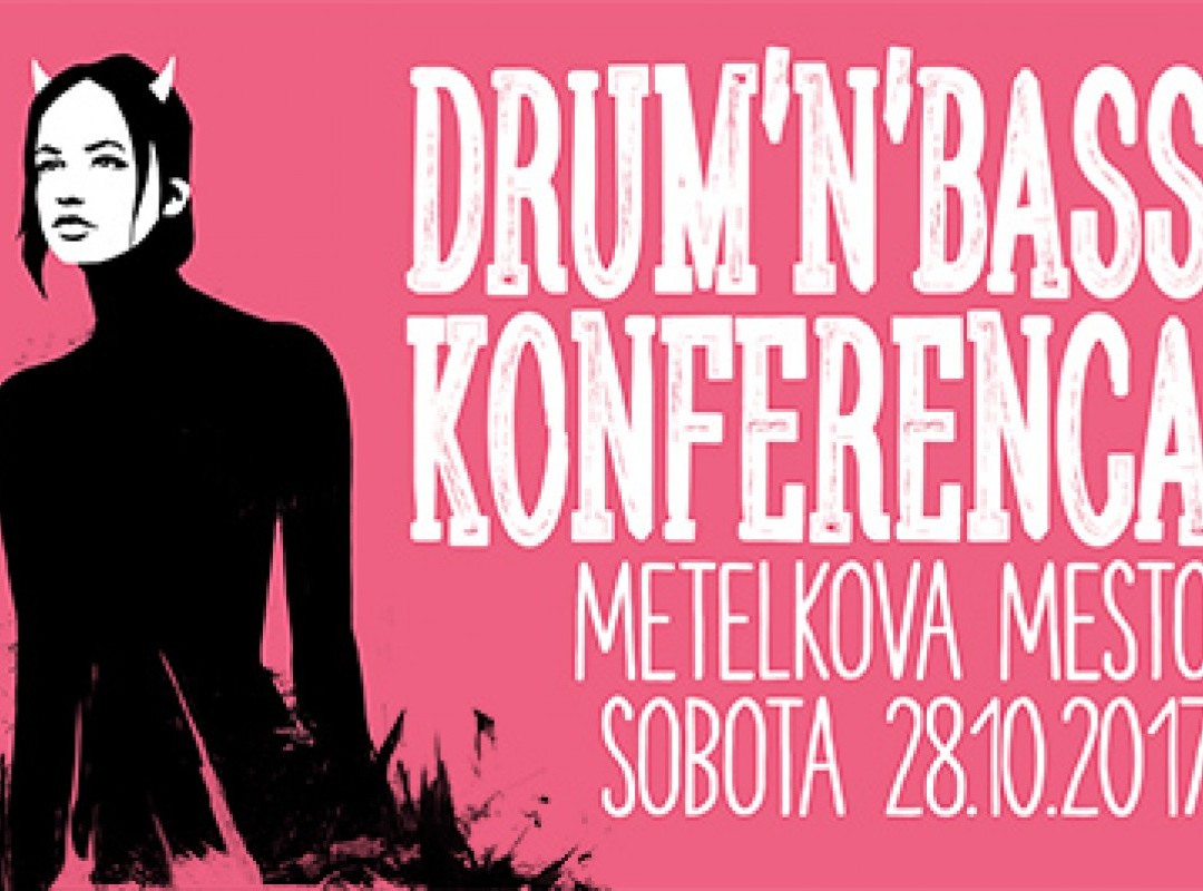 DRUM AND BASS KONFERENCA