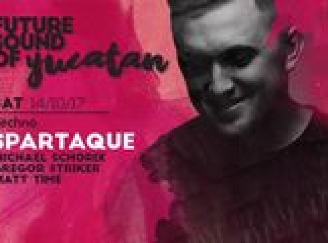 Spartaque - Future Sound Of Yucatan