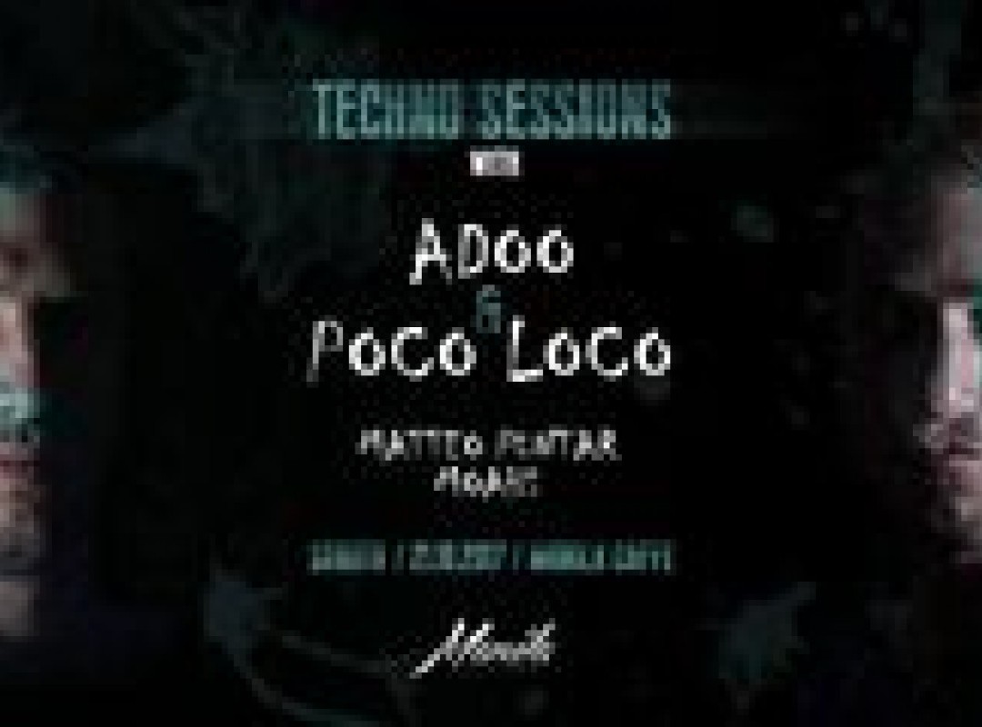 Techno session with Adoo and Poco Loco