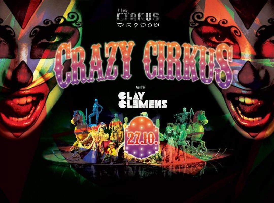 CRAZY CIRKUS with Clay Clemens