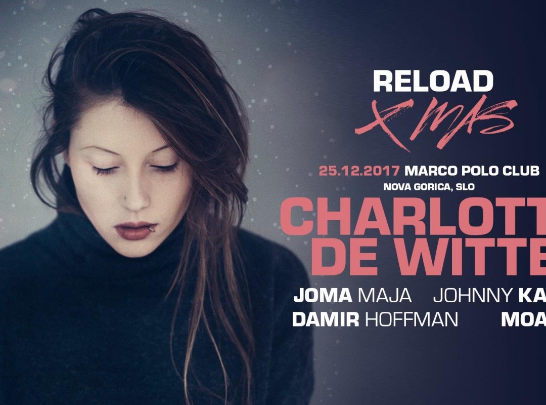 Charlotte de Witte at Reload Xmas Marco Polo