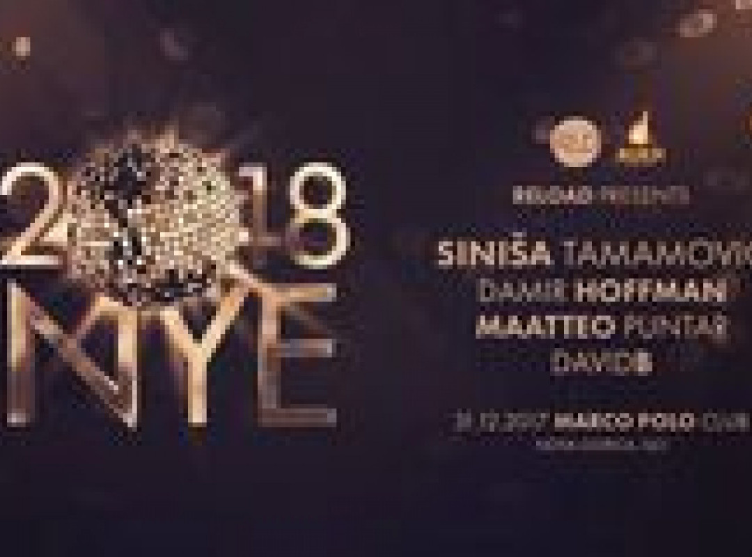 Reload NYE 2018 w. Sinisa Tamamovic at Marco Polo