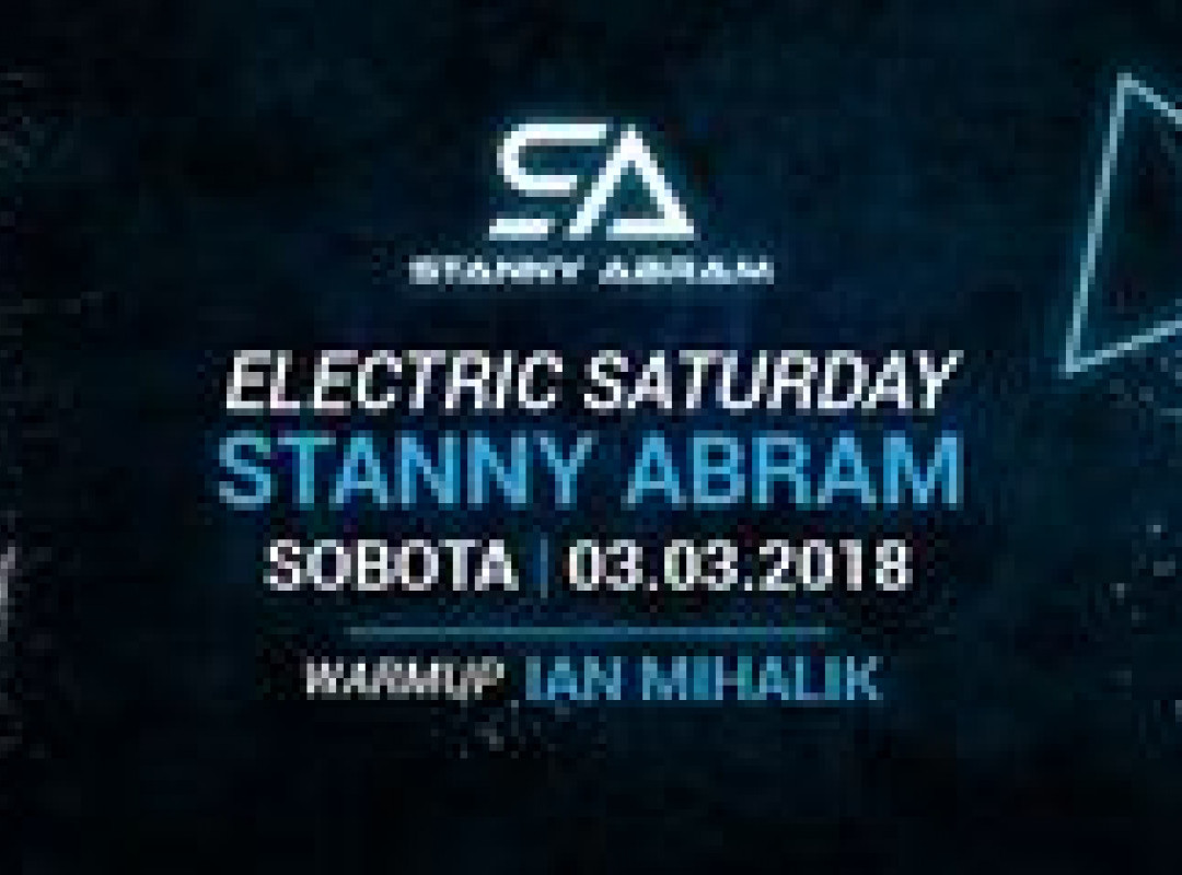 Electric Saturday: Stanny ABRAM@Feniks