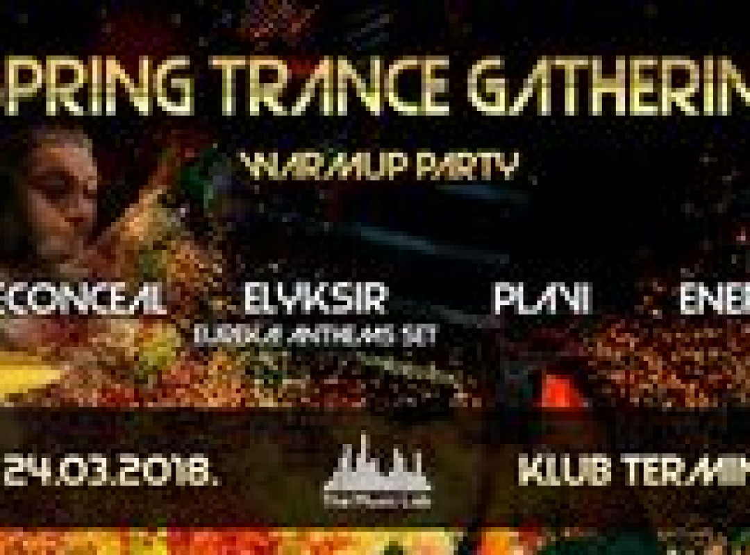 Spring Trance Gathering Warmup Party