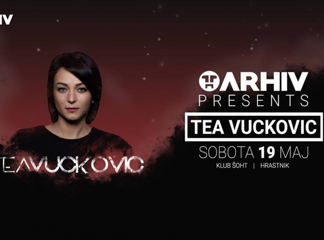 ARHIV Presents: Tea Vuckovic
