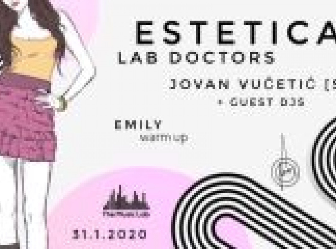 Estetica w/ Lab Doctors, Jovan Vucetic