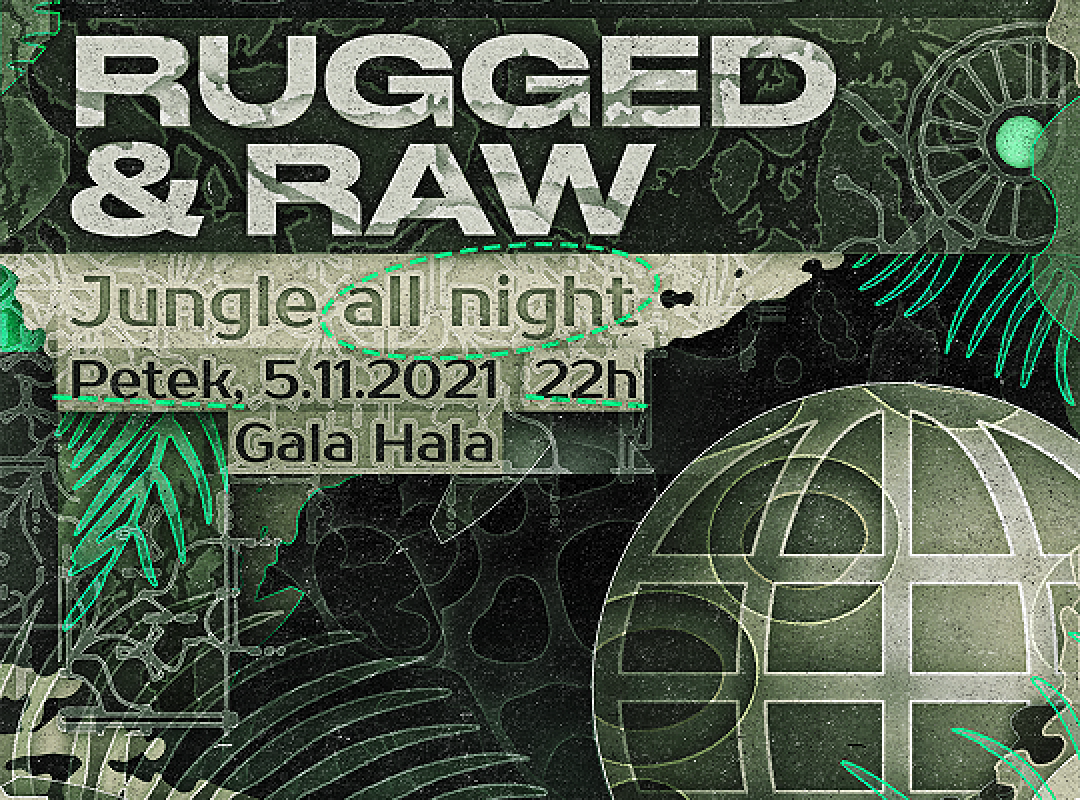 Rugged & Raw – Jungle all night