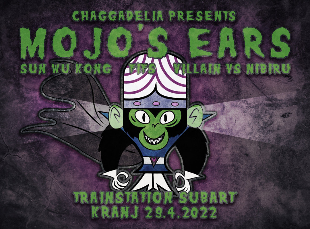 Chagadelia presents: MOJO'S EARS
