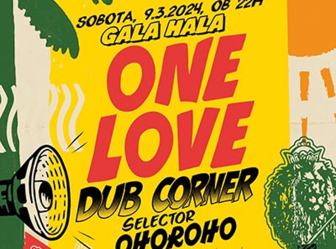 DUB CORNER: ONE LOVE  selektor Ohoroho