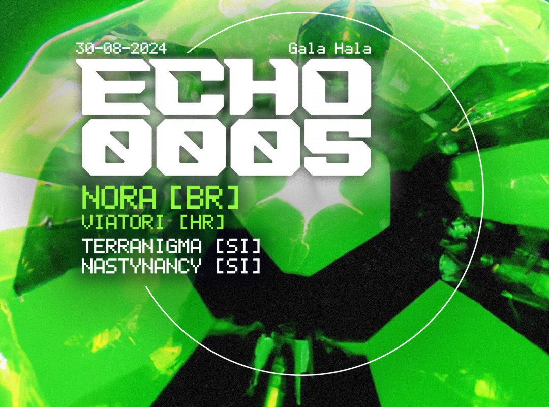 ECHO0005 w/ NORA [BR] & VIATORI [HR]